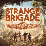 Neuer Gameplay-Trailer zu STRANGE BRIGADE zeigt satte Koop-Action