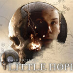 Neuer Trailer gibt Einblick in die Mysterien und Geheimnisse von THE DARK PICTURES ANTHOLOGY: LITTLE HOPE