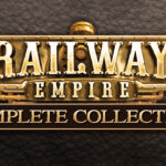 Railway Empire – Complete Collection ab sofort erhältlich!