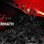 World War Z: Aftermath erhält einen brandneuen Trailer vor der Veröffentlichung am 21. September
